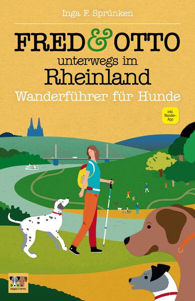 FRED & OTTO unterwegs im Rheinland: Wanderführer für Hunde. Ein Buch von Inga F. Sprünken